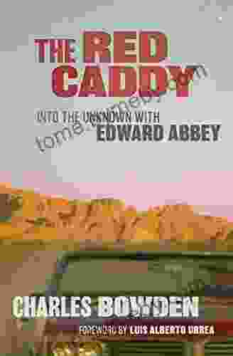 The Red Caddy: Into The Unknown With Edward Abbey