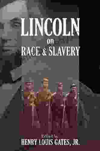 Lincoln On Race And Slavery