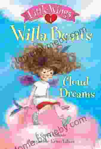 Little Wings #1: Willa Bean S Cloud Dreams