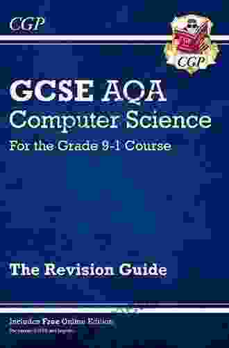 New GCSE Computer Science AQA Complete Revision Practice (CGP GCSE Computer Science 9 1 Revision)