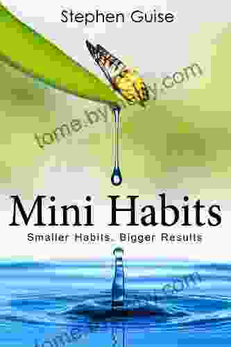 Mini Habits: Smaller Habits Bigger Results