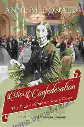 Miss Confederation: The Diary Of Mercy Anne Coles