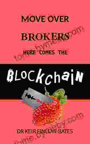 Move Over Brokers Here Comes The Blockchain