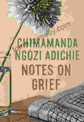 Notes On Grief Chimamanda Ngozi Adichie