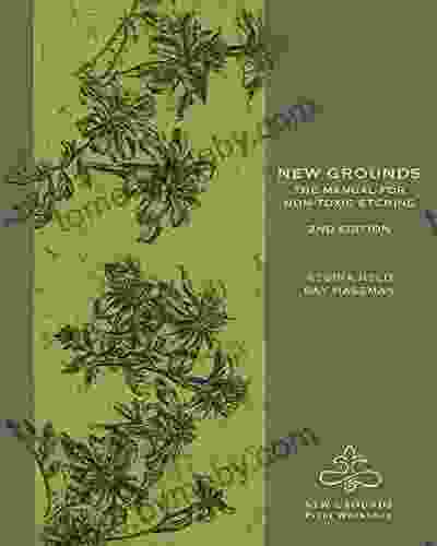 New Grounds: The Manual for Non Toxic Etching