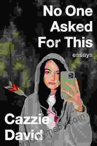 No One Asked For This: Essays