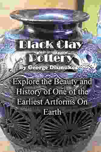 Black Clay Pottery: Product Of Beauty History Fire And Love