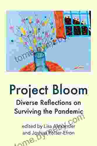 Project Bloom: Diverse Reflections on Surviving the Pandemic