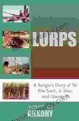 Lurps: A Ranger S Diary Of Tet Khe Sanh A Shau And Quang Tri