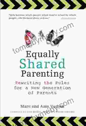 Equally Shared Parenting: Rewriting The Rules For A New Generation Of Parents