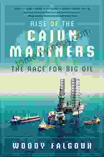 Rise Of The Cajun Mariners: The Race For Big Oil