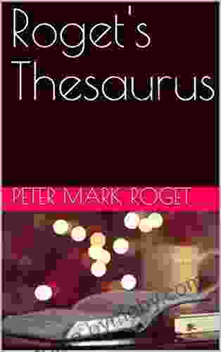 Roget S Thesaurus Peter Mark Roget