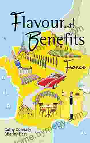 Flavour With Benefits: France: Flavor With Benefits: France