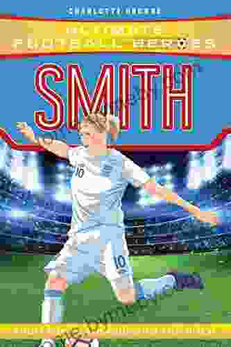 Smith (Ultimate Football Heroes) Charlotte Browne