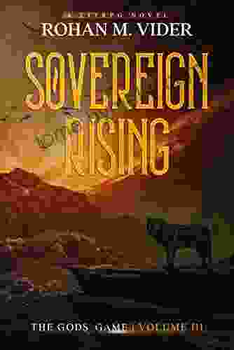 Sovereign Rising (The Gods Game Volume III): A LitRPG Novel