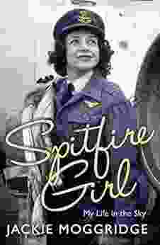 Spitfire Girl: My Life In The Sky