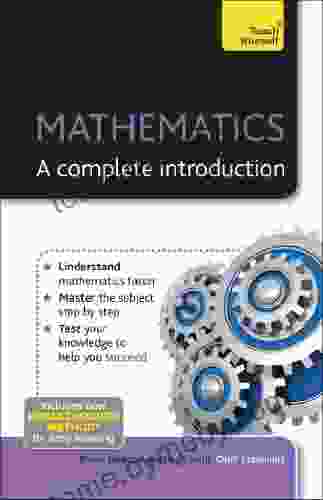 Complete Mathematics: A Step By Step Introduction To The Mathematical Essentials