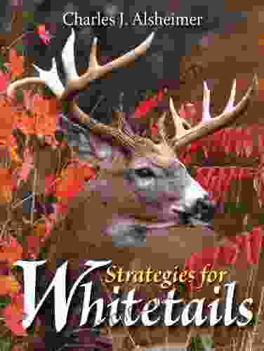 Strategies For Whitetails Charles J Alsheimer