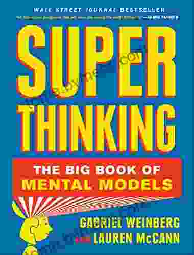 Super Thinking: The Big Of Mental Models