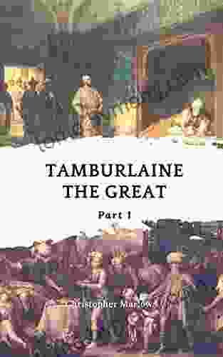 Tamburlaine the Great Part 1: Annotated