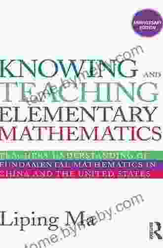 Knowing and Teaching Elementary Mathematics: Teachers Understanding of Fundamental Mathematics in China and the United States (Studies in Mathematical Thinking and Learning Series)