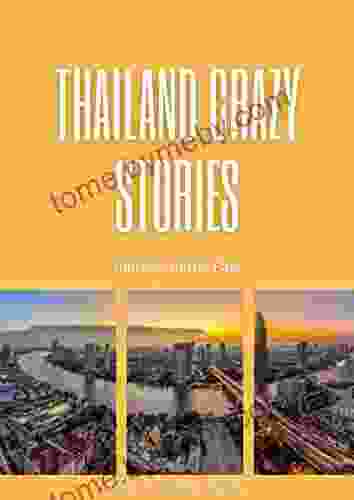 Thailand Crazy Stories: Journey To The East