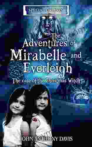 The Adventures of Mirabelle and Everleigh: The Case of the Christmas Witch