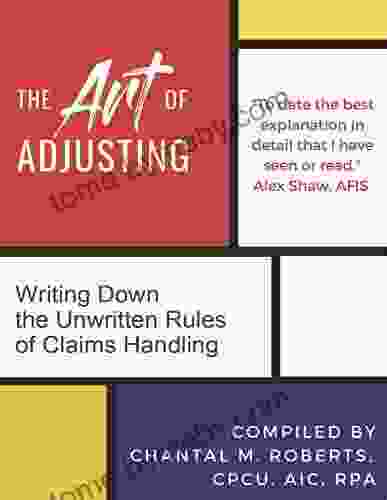 The Art Of Adjusting: Writing Down The Unwritten Rules Of Claims Handling