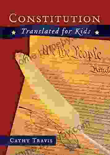 Constitution Translated for Kids Cathy Travis