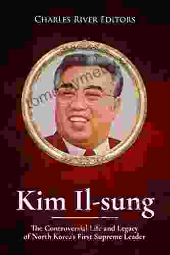 Kim Il Sung: The Controversial Life And Legacy Of North Korea S First Supreme Leader