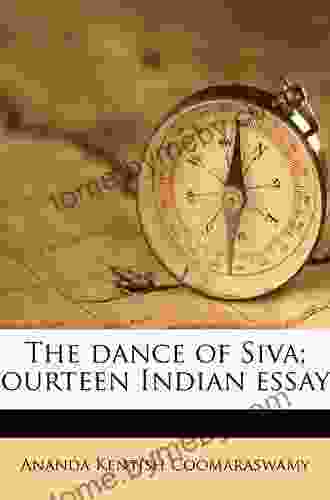 The Dance Of Siva (Volume 1) Fourteen Indian Essays