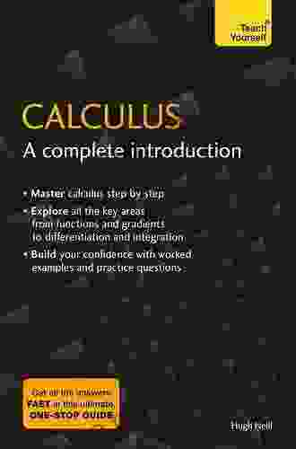 Calculus: A Complete Introduction: The Easy Way to Learn Calculus (Teach Yourself)