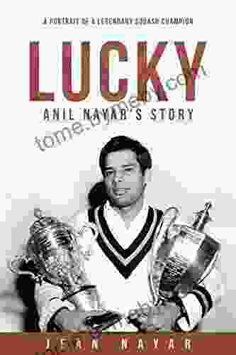 Lucky Anil Nayar S Story: A Portrait Of A Legendary Squash Champion