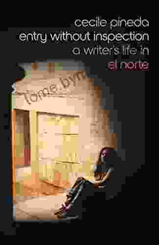 Entry Without Inspection: A Writer S Life In El Norte (Crux: The Georgia In Literary Nonfiction Ser )