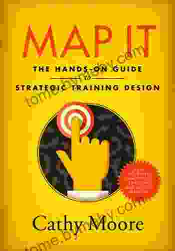 Map It: The Hands On Guide To Strategic Training Design