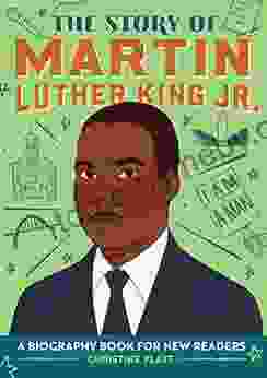 The Story Of Martin Luther King Jr : A Biography For New Readers (The Story Of: A Biography For New Readers)