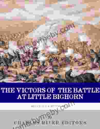 The Victors of the Battle of Little Bighorn: The Lives and Legacies of Sitting Bull and Crazy Horse