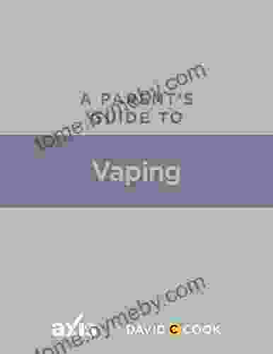 A Parent s Guide to Vaping (Axis Parent s Guide)