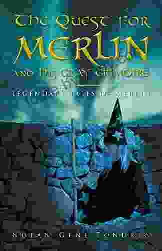 The Quest for Merlin and His Gray Grimoire:: The Legendary Tales of Merlin