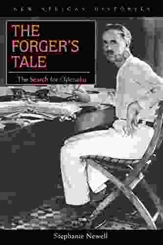 The Forger s Tale: The Search for Odeziaku (New African Histories)