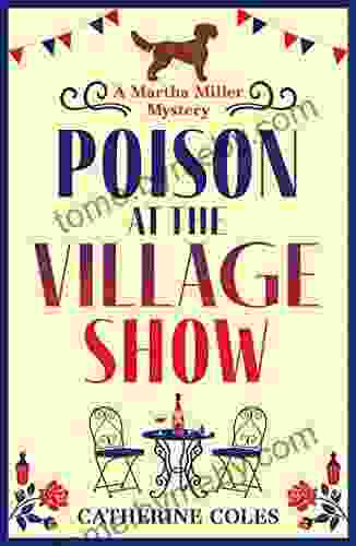 Poison At The Village Show: The Start Of A BRAND NEW Cozy Murder Mystery From Catherine Coles For 2024 (The Martha Miller Mysteries 1)