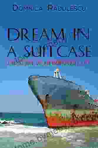 Dream In A Suitcase: The Story Of An Immigrant Life