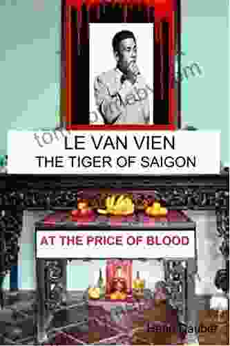 LE VAN VIEN: The Tiger Of Saigon (At The Price Of Blood 2)