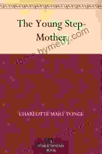 The Young Step Mother Charlotte Mary Yonge