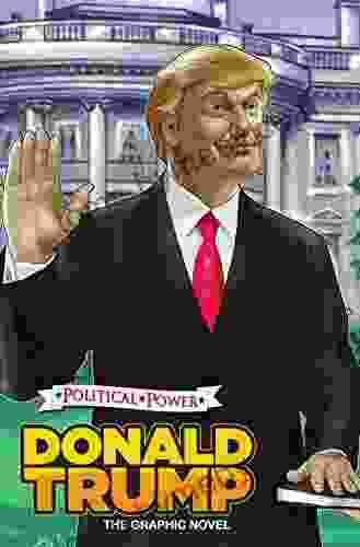 Political Power: Donald Trump: The Graphic Novel