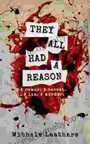 They All Had A Reason: A rumor A secret A lie A murder (They All Had A Reason 1)