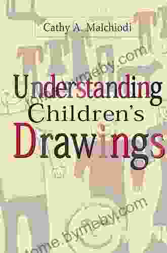 Understanding Children S Drawings Cathy A Malchiodi