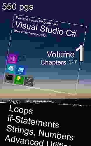 War And Peace C# Programming 1 Vol : Introduction To Programming In C# With Visual Studio (War And Peace C# Programming Visual Studio 2024)