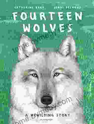 Fourteen Wolves: A Rewilding Story