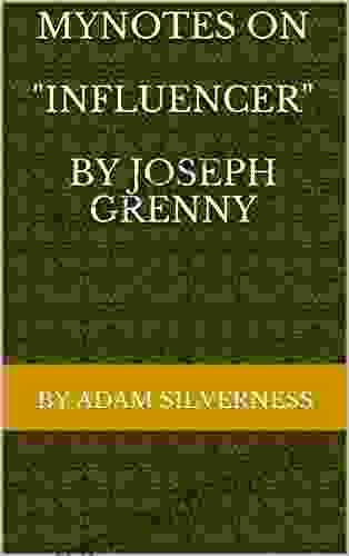 MyNotes On Influencer By Joseph Grenny